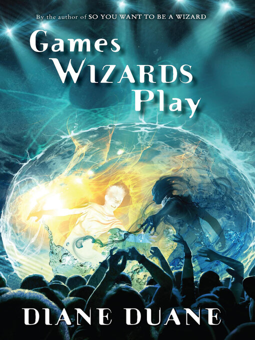 Title details for Games Wizards Play by Diane Duane - Available